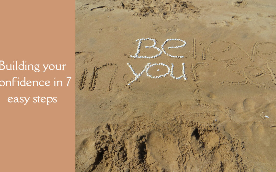 Building Your Confidence in 7 Easy Steps